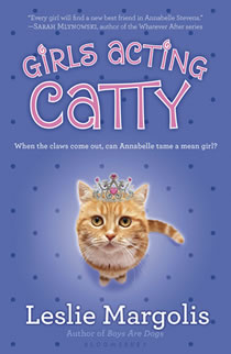 Girls Acting Catty by Leslie Margolis